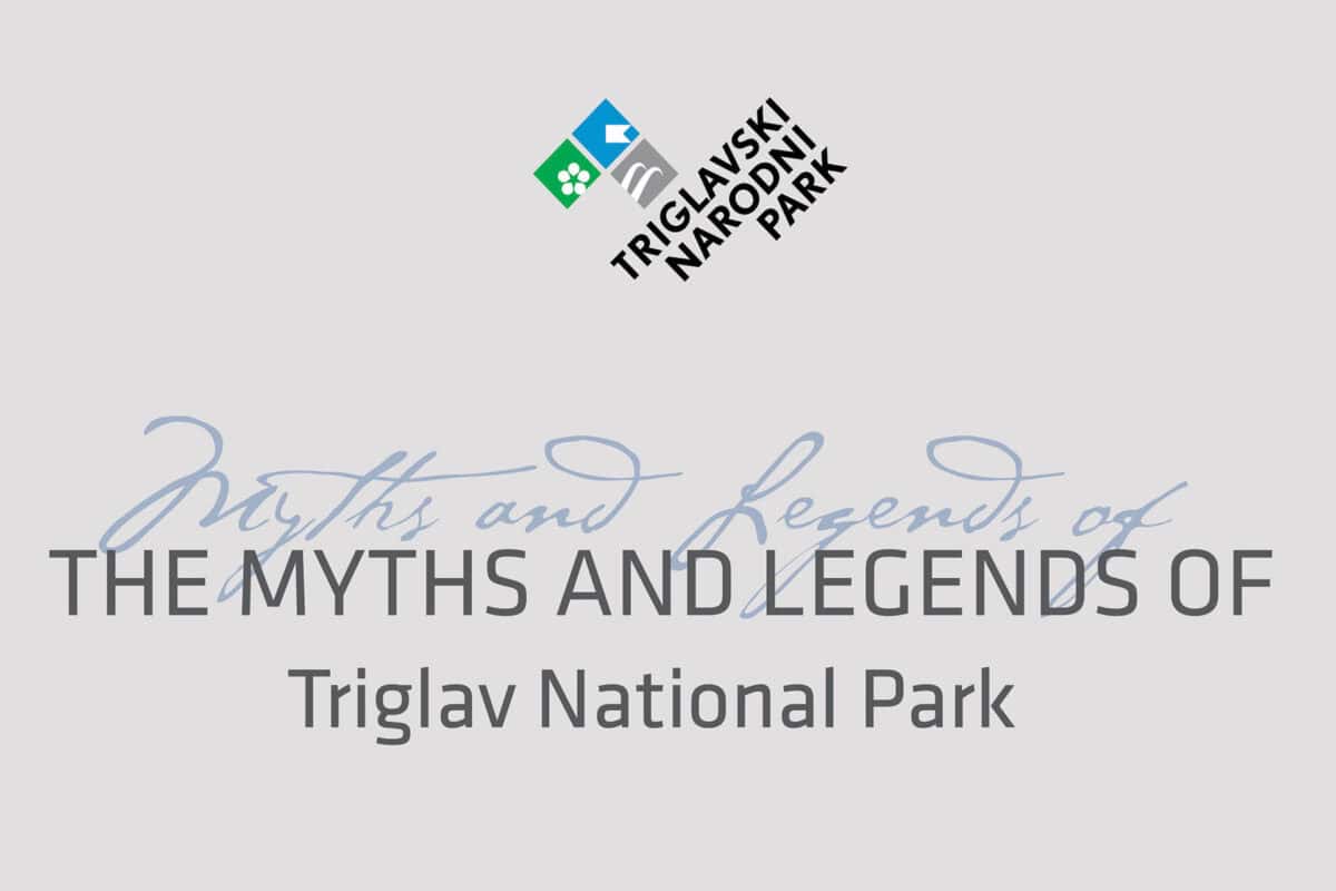 The myths and legends of Triglav National Park
